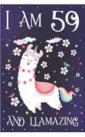 I am 59 and Llamazing: Cute Llama Journal for 59 Year Old Mom - Llamacorn Happy 59th Birthday Notebook Diary for Mother - Anniversary Gift Ideas for Her