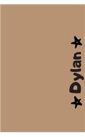 Dylan: Personalized Name Notebook - Blank Ruled 110 Pages Journal - Perfect Notebook for School, Students or for Work - Original Gift for Christmas or Birt