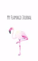 My Flamingo Journal: Flamingo Gifts for Woman Blank Lined Notebook Journal & Planner - 6 x 9 inches, College Ruled Lined,110 Pages