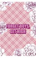 Forget Boys, Get High