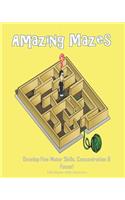 Amazing Mazes - Develop Fine Motor Skills, Concentration & Focus