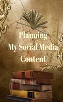 Planning My Social Media Content