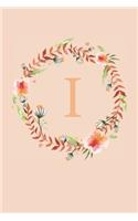 I: Soft Floral Wreath Monogram Sketchbook - 110 Sketchbook Pages (6 x 9) - Floral Watercolor Monogram Sketch Notebook - Personalized Initial Letter Jou