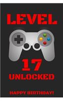 Level 17 Unlocked Happy Birthday!: Gamer Notebook / Journal / Diary / Achievement / Card / Appreciation Gift (6 x 9 - 110 Blank Lined Pages)