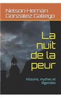 La nuit de la peur: Histoire, mythes et légendes