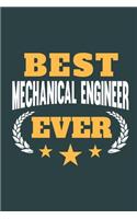 Best Mechanical Engineer Ever: Notebook or Journal for Mechanical Engineers with 120 Dot Grid Pages, 6 x 9 Inches, Cream Paper, Glossy Finished Soft Cover