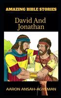 Amazing Bible Stories: David And Jonathan