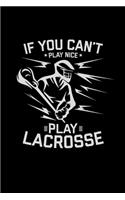 If you can't play nice play lacrosse