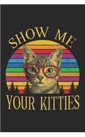 Show Me Your Kitties: Cat Notebook Blank Dot Grid Cats Journal dotted with dots 6x9 120 Pages Checklist Record Book Cat Lovers Take Notes Gift Kitty Kitten Love Planner P