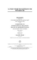 U.S. policy toward the Palestinians in the post-Arafat era
