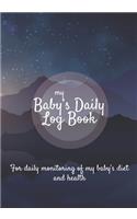 Baby Daily Log Book: Newborn feeding chart - Breastfeeding tracker - Baby tracking journal - 185 pages, 7x10 inches - Paperback - blue mountain sky starry sky background