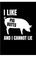 I Like Pig Butts and I Cannot Lie: Graph Paper Journal / Notebook / Diary Gift - 6"x9" - 120 pages - Graph Paper - 5mm x 5mm - Matte Cover