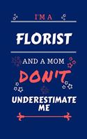 I'm A Florist And A Mom Don't Underestimate Me