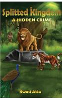 Splitted Kingdom: A Hidden Crime(1 Splitted Kingdom)