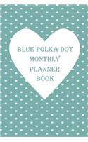 Blue Polka Dot Monthly Planner Book