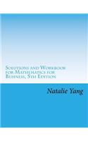 Solutions and Workbook for Mathematics for Business, 5th Edition