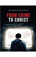 From Crime To Christ