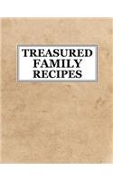 Treasured Family Recipes: Blank Recipe Book (8.5 x 11 Inches) - Quickly and Easily Capture Your Best Dishes in Complete Detail - Fill It In and Preserve Family Favorites With