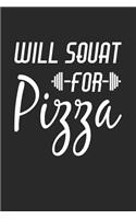 Will Squat for Pizza