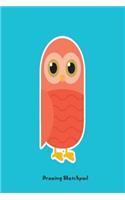 Drawing Sketchpad: Kids Owl College Ruled Blank Activity Workbook Gift