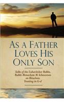 As a Father Loves His Only Son