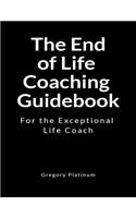 The End of Life Coaching Guidebook