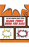 Blank Comic Book for Kids: Art and Drawing Comic Strips, Perfect Gift for Kids