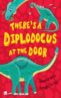 What If a Dinosaur: There's a Diplodocus at the Door!