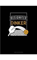 Designated Dinker