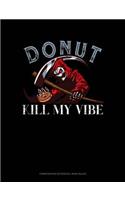 Donut Kill My Vibe
