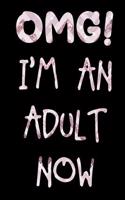 Omg! I'm an Adult Now