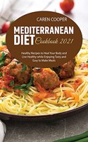 Mediterranean Diet Cookbook 2021