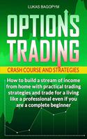 Options Trading Crash Course and Strategies
