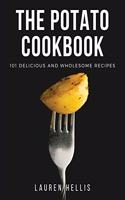 The Potato Cookbook: 101 delicious and wholesome recipes