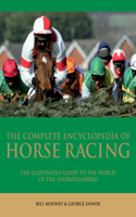 The Complete Encyclopedia of Horse Racing