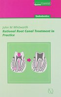 Rational Root Canal Treatment in Practice: 2 (Quintessentials: Endontics)