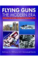 Flying Guns: the Modern Era - Development of Aircraft Guns, Ammunition and Installations Since 194