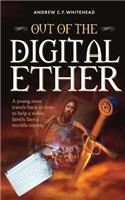 Out of the Digital Ether