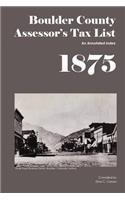 Boulder County Assessor's Tax List 1875