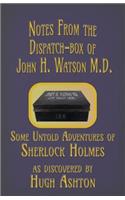 Notes from the Dispatch-Box of John H. Watson M.D.