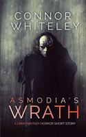 Asmodia's Wrath: A Dark Fantasy Horror Short Story