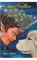 Starwalker and the Fairy Queen