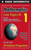 Mathematics: Core Topics SL (Mathematics for the International Student)