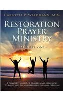 Restoration Prayer Ministry Manual One