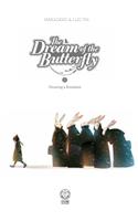 Dream of the Butterfly Part 2