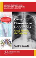 Genetic Diseases or Conditions