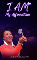 I AM My Affirmations