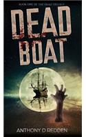 Dead Boat: (1 Dead Trilogy)