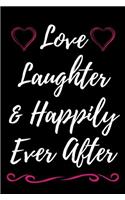 Love Laughter & Happily Ever After