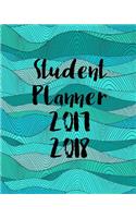 Student Planner 2017-2018: Academic Planner and Daily Organizer For Students (2017-2018 Planners)(V44)